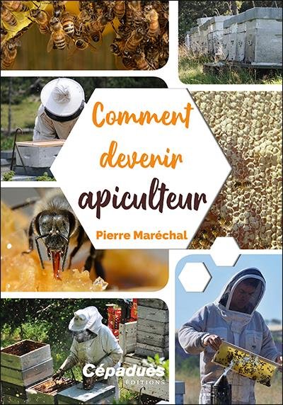 Comment devenir apiculteur par Pierre Maréchal